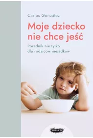 Moje dziecko nie chce je��