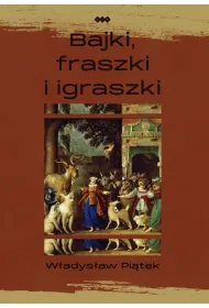 Bajki, fraszki i igraszki