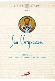Homilie do Listu �w. Paw�a do Kolosan T.7
