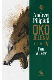 Pan Wilk�w. Oko Jelenia. Tom 4