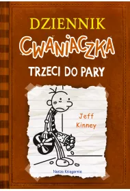Trzeci do pary. Dziennik Cwaniaczka. Tom 7