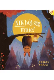 Nie b�j si� mnie!