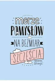 Morze pomys��w na bezmiar szcz�cia