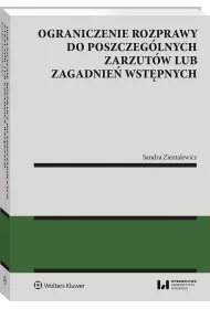 Ograniczenie rozprawy do poszczeg�lnych zarzut�w lub zagadnie� wst�pnych