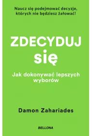 eBook Zdecyduj si�. Jak dokonywa� lepszych wybor�w mobi epub
