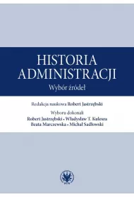 Historia administracji. Wyb�r �r�de�