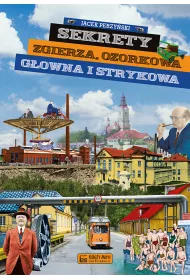 Sekrety Zgierza, Ozorkowa, G�owna i Strykowa