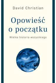 Opowie�� O Pocz�tku. Wielka Historiawszystkiego