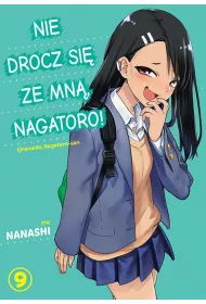 Nie drocz si� ze mn�, Nagatoro! Tom 9