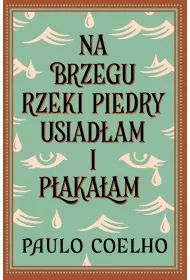 Na brzegu rzeki Piedry usiadam i pakaam