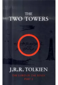 The Two Towers. The Lord Of The Rings. Volume 2