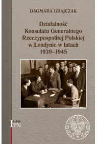 Dzia�alno�� Konsulatu Generalnego RP w Londynie w latach 1939-1945