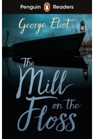 The Mill on the Floss. Penguin Readers Level 4 wer. angielska