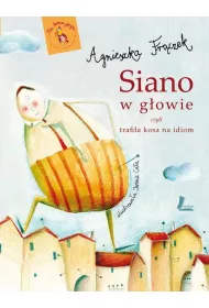 Siano w g�owie czyli trafi�a kosa na idiom