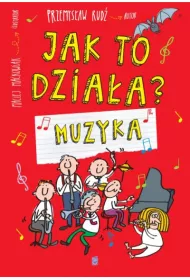 Muzyka. Jak to dzia�a?
