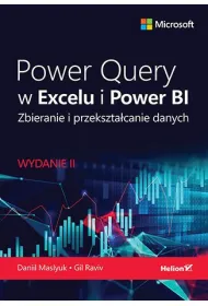 Power Query w Excelu i Power BI. Zbieranie i przekszta�canie danych