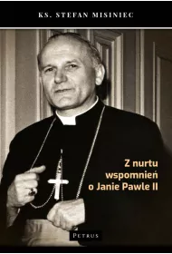Z nurtu wspomnie� o Janie Pawle II