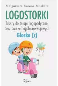 Logostorki. Teksty do terapii logopedycznej oraz..