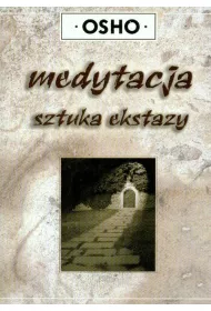 Medytacja sztuka ekstazy