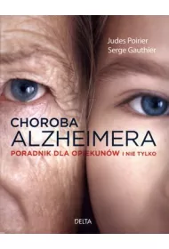 Choroba Alzheimera. Poradnik dla opiekun�w i nie tylko OM * *