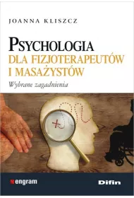 Psychologia dla fizjoterapeut�w i masa�yst�w