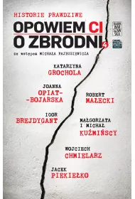 eBook Opowiem Ci o zbrodni. Historie prawdziwe. Tom 4 mobi epub