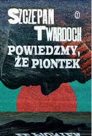 Powiedzmy, e Piontek