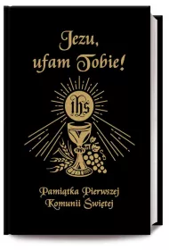 Jezu Ufam Tobie. Pamitka Pierwszej Komunii w. CZ