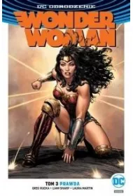 DC Odrodzenie Prawda. Wonder Woman. Tom 3