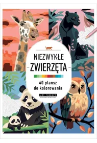 Art therapy. Kolorowanka antystresowa. Niezwyk�e zwierz�ta. 40 plansz do kolorowania
