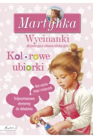 Martynka. Wycinanki. Kolorowe ubiorki