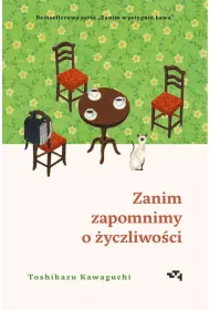 Zanim zapomnimy o yczliwoci. Zanim wystygnie kawa. Tom 5