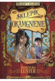 Sklepik Okamgnienie. Tom 4. Z�odziejka luster