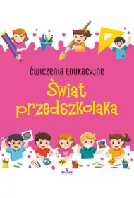 �wiczenia edukacyjne �wiat przedszkolaka