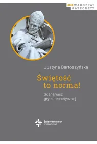 �wi�to�� to norma! Scenariusz gry katechetycznej