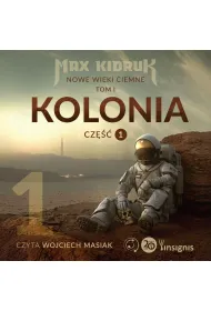 Audiobook Kolonia (Nowe wieki ciemne: tom 1, cz�� 1) mp3
