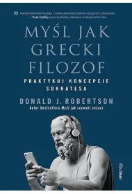 My�l jak grecki filozof. Praktykuj koncepcje Sokratesa