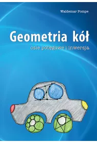 Geometria k�. Osie pot�gowe i inwersja