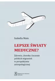 Lepsze �wiaty medyczne?