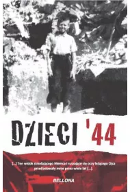 Dzieci 44. Wspomnienia dzieci powsta�czej Warszawy