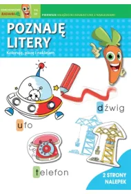 Poznaj� litery. Koloruj�, pisz� i naklejam. Marchewkowe zadania 3-6 lat