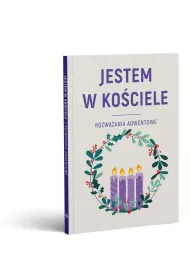 Jestem w ko�ciele. Rozwa�ania adwentowe