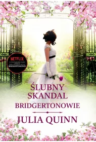lubny skandal. Bridgertonowie. Tom 8. Wydanie serialowe