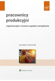 eBook Pracownicy produkcyjni. Organizacyjne i prawne aspekty zarzdzania pdf epub