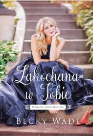 Zakochana w Tobie. Przypadki si�str Bradford. Tom 2