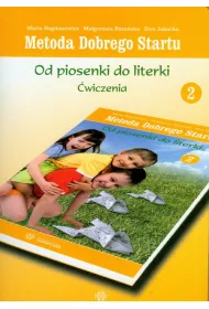 Metoda Dobrego Startu. Od piosenki do literki. �wiczenia 2