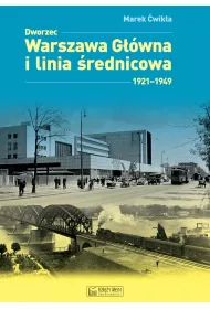 Dworzec Warszawa G��wna 1931&ndash;1945 i mi�dzywojenna linia �rednicowa