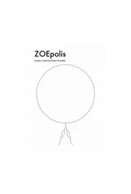 ZOEpolis. Buduj�c wsp�lnot� ludzko-nie-ludzk�