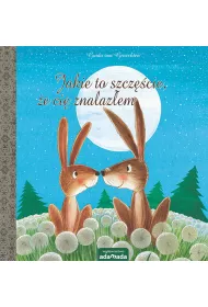 Jakie to szcz�cie, �e ci� znalaz�em *