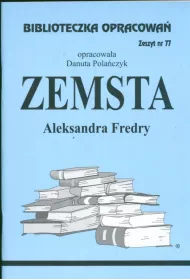 Zemsta. Biblioteczka opracowa�. Zeszyt nr 77